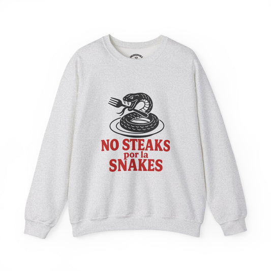 No Steaks por la Snakes™ Crewneck Sweatshirt