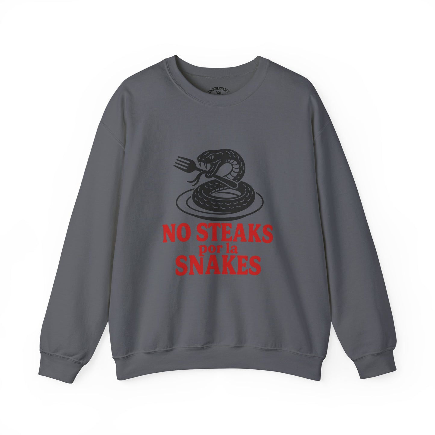 No Steaks por la Snakes™ Crewneck Sweatshirt